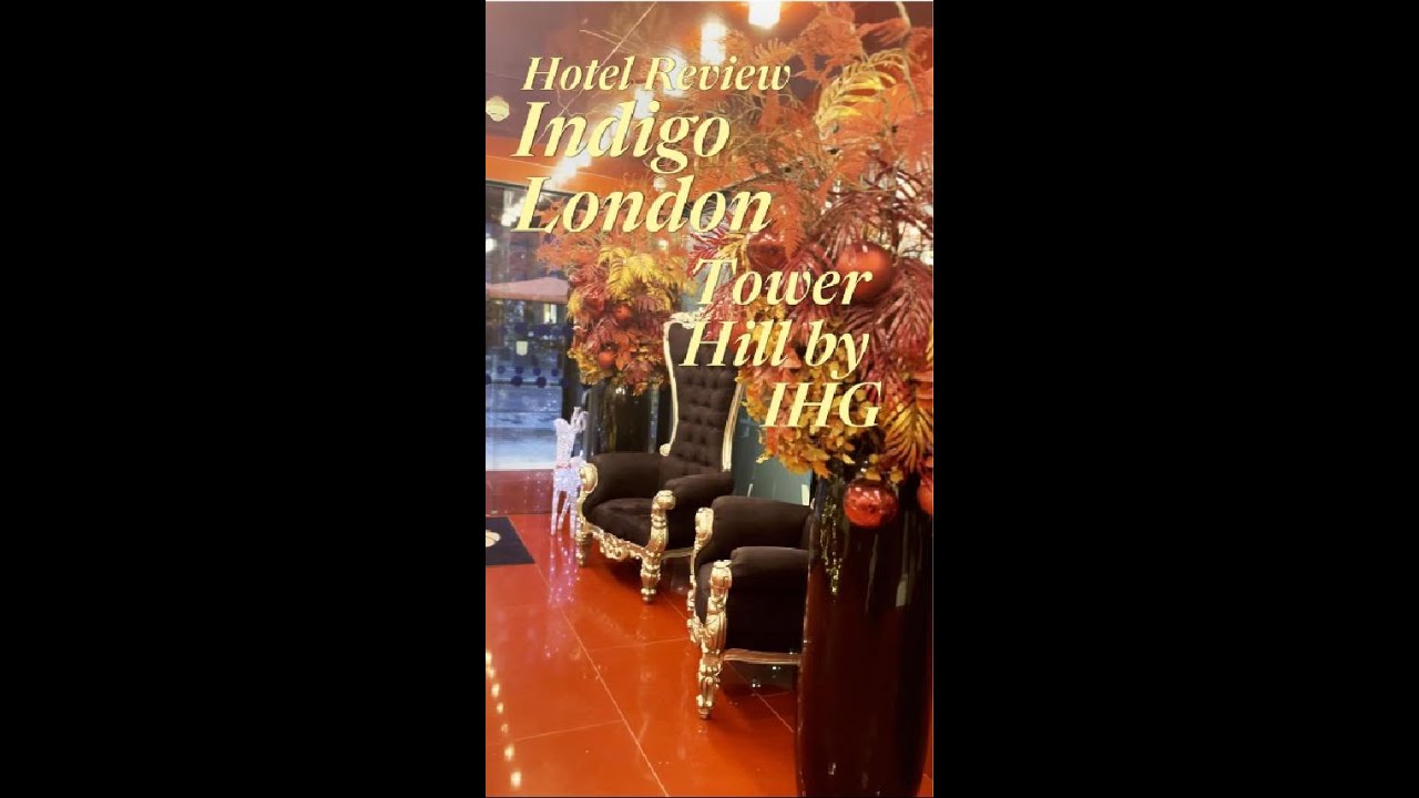 Hotel Indigo London Tower Hill review: Home to Hotel and some tips