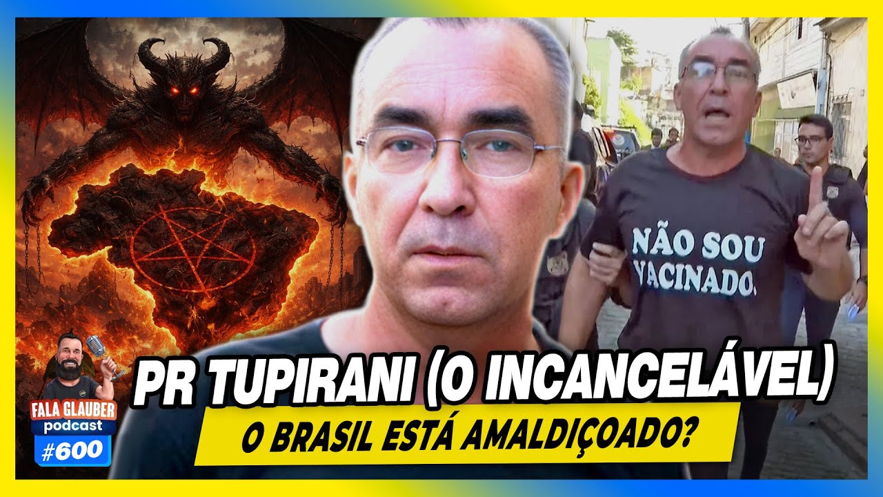 PASTOR TUPIRANI - A LIVE MAIS POLÊMICA do Fala Glauber Podcast