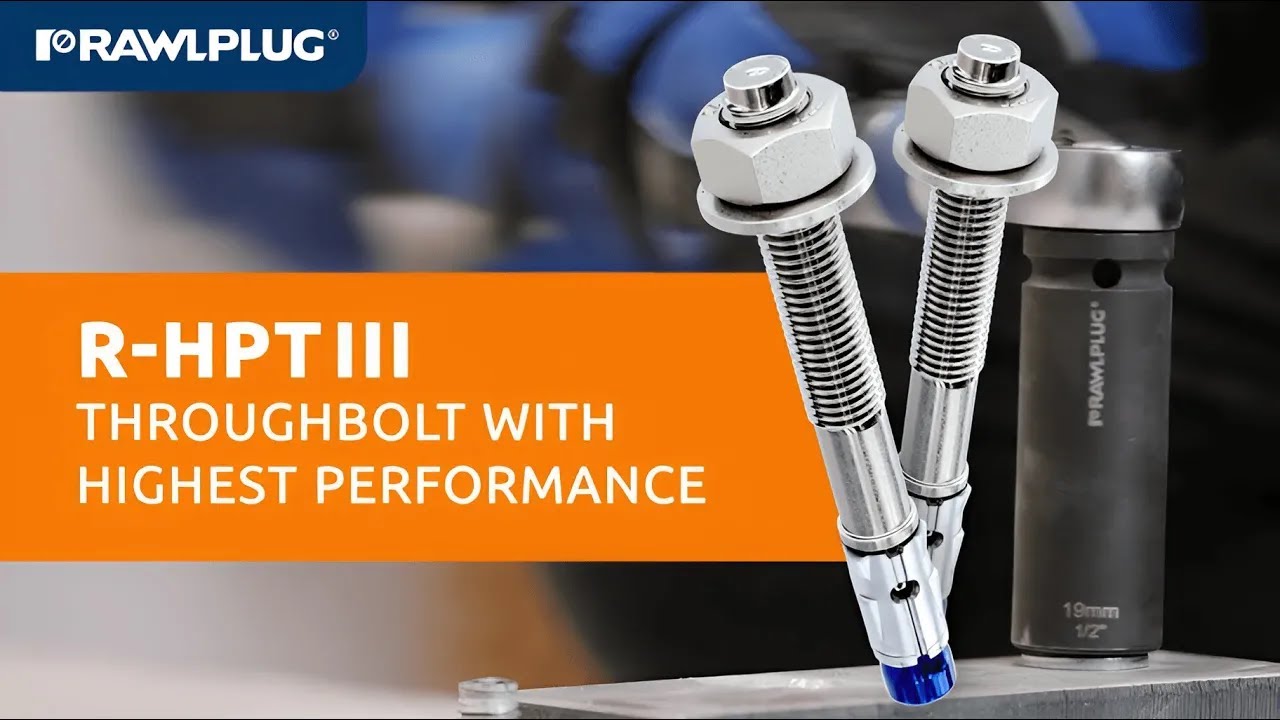 R-HPTIII throughbolt - better performance and excellent load capacity