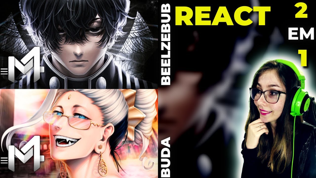 REACT 2 EM 1 MARKIM │BEELZEBUB │ BUDA │SHUUMATSU NO VALKYRIE