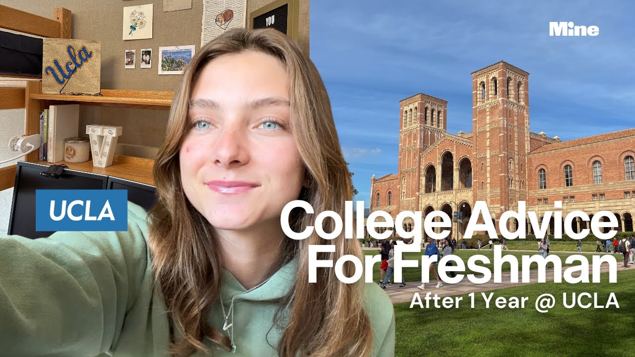 College Advice for Freshman | UCLA Student