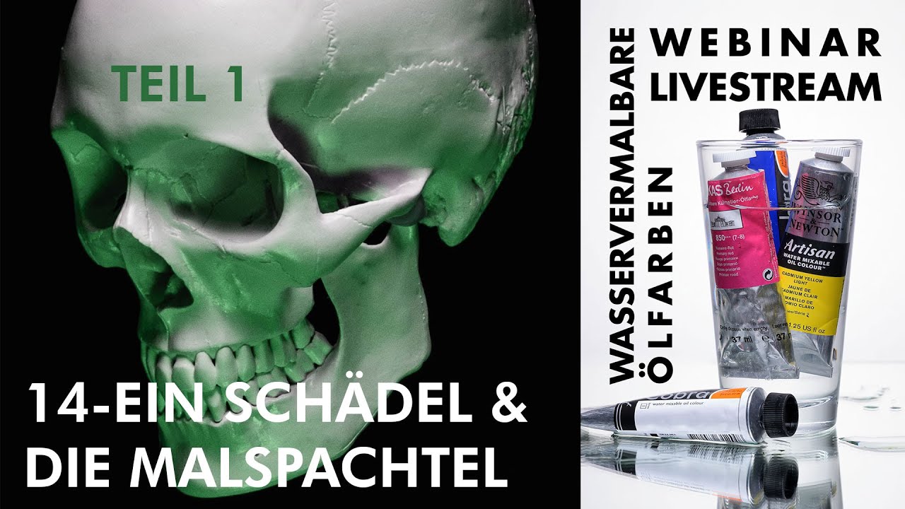 WASSERVERMALBARE ÖLFARBEN - 14. EIN SCHÄDEL & DIE MALSPACHTEL 1.TEIL