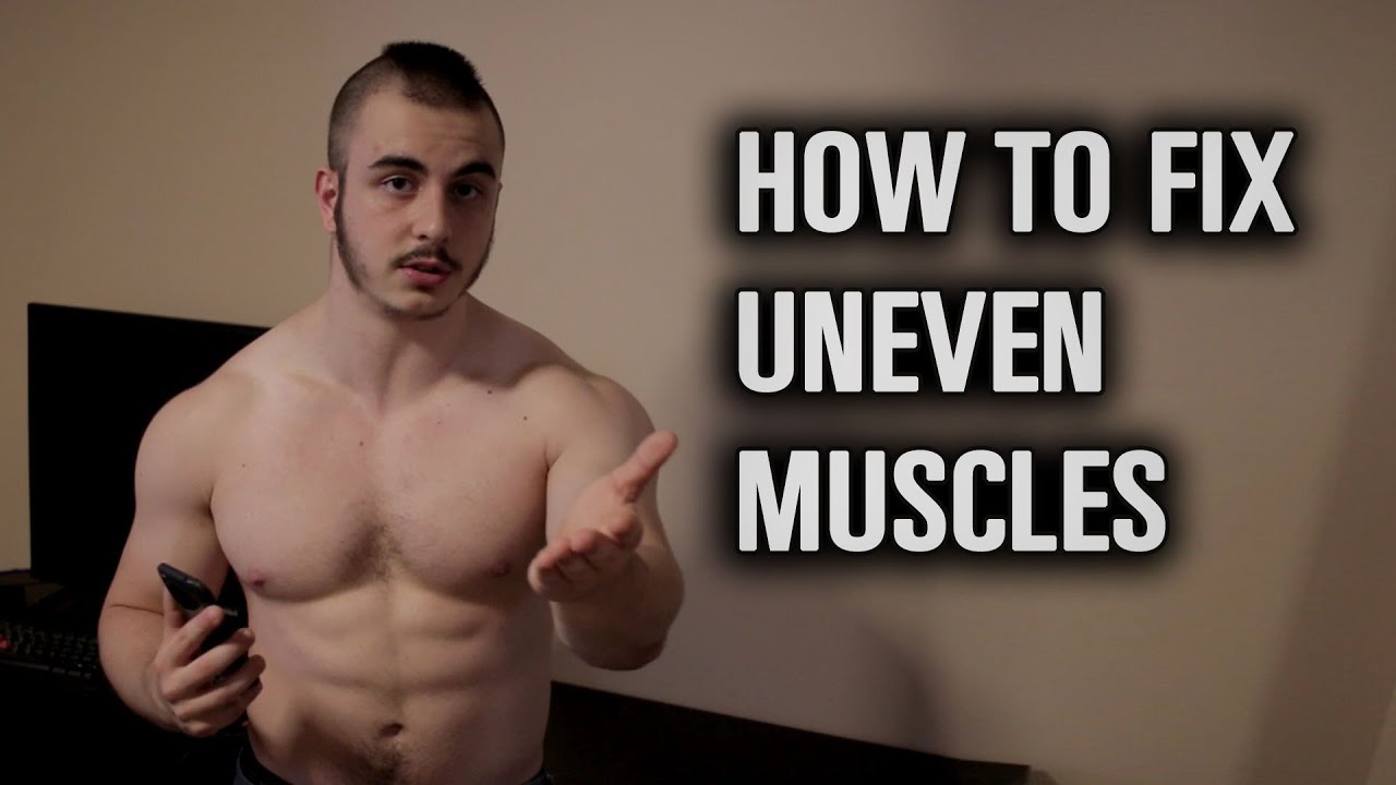 How to Fix Uneven Muscles