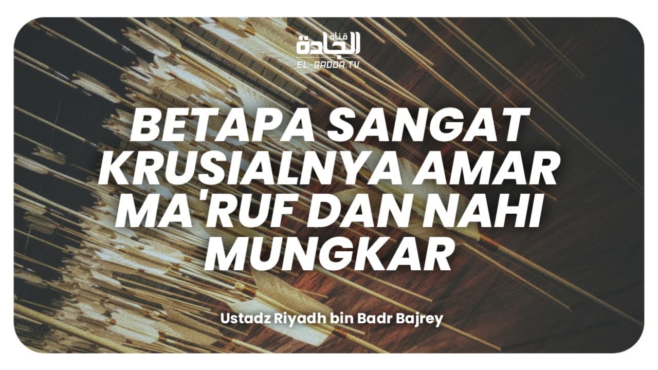 Betapa Sangat Krusialnya Amar Ma'ruf dan Nahi Mungkar.