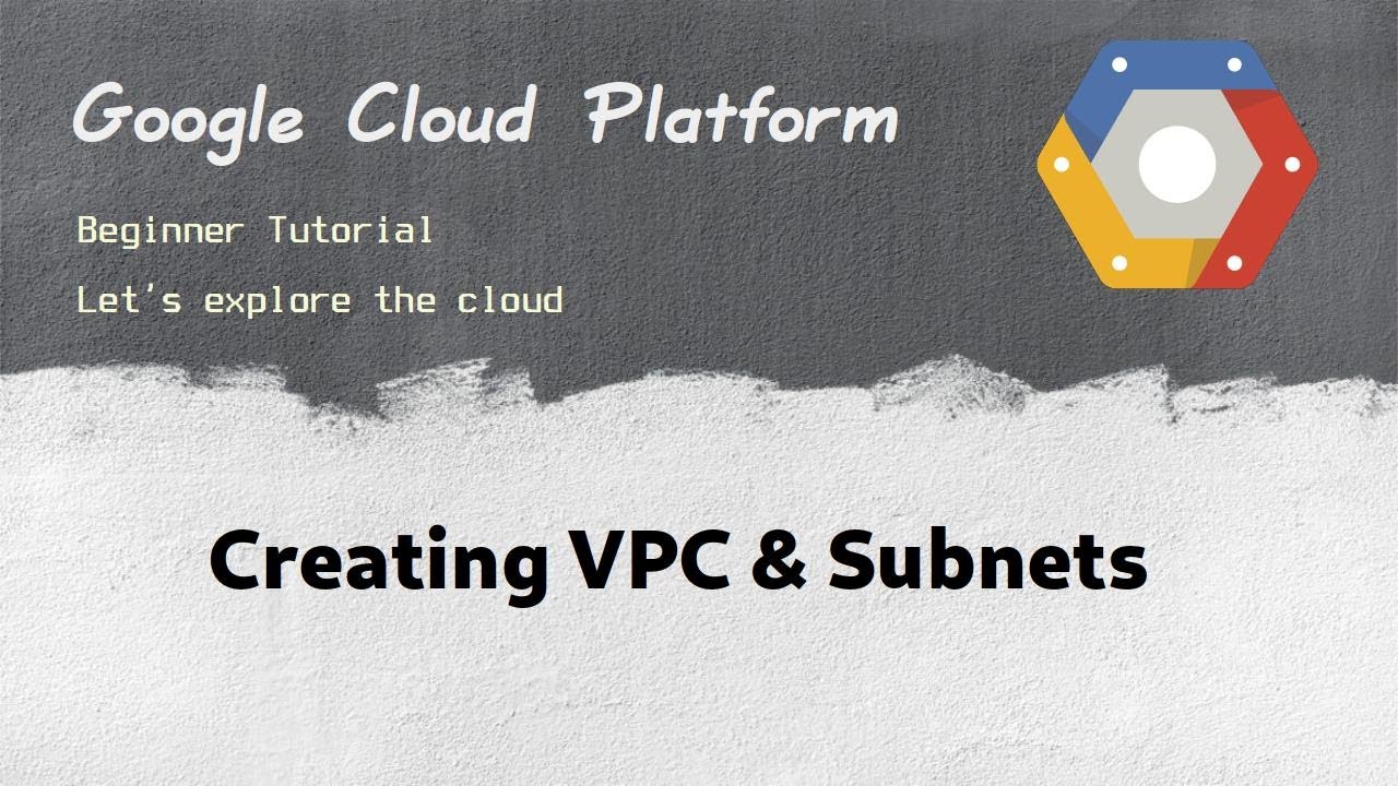 [ GCP 7 ] Создание VPC и подсетей в Google Cloud