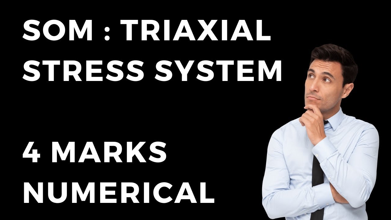 SOM : Chapter 3 , Triaxial Stress system, VIMP numericals