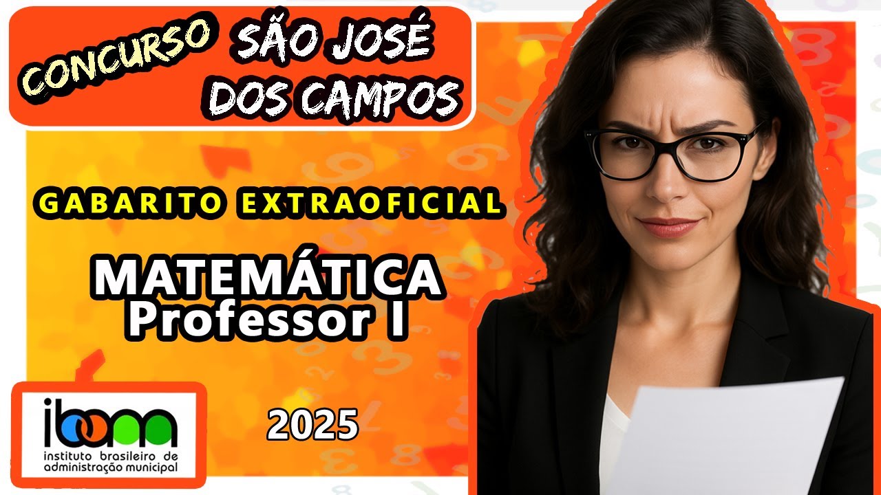 Gabarito Concurso SÃO JOSÉ DOS CAMPOS 2025 :: Matemática IBAM 2025 :: 5 QUESTÕES Professor I
