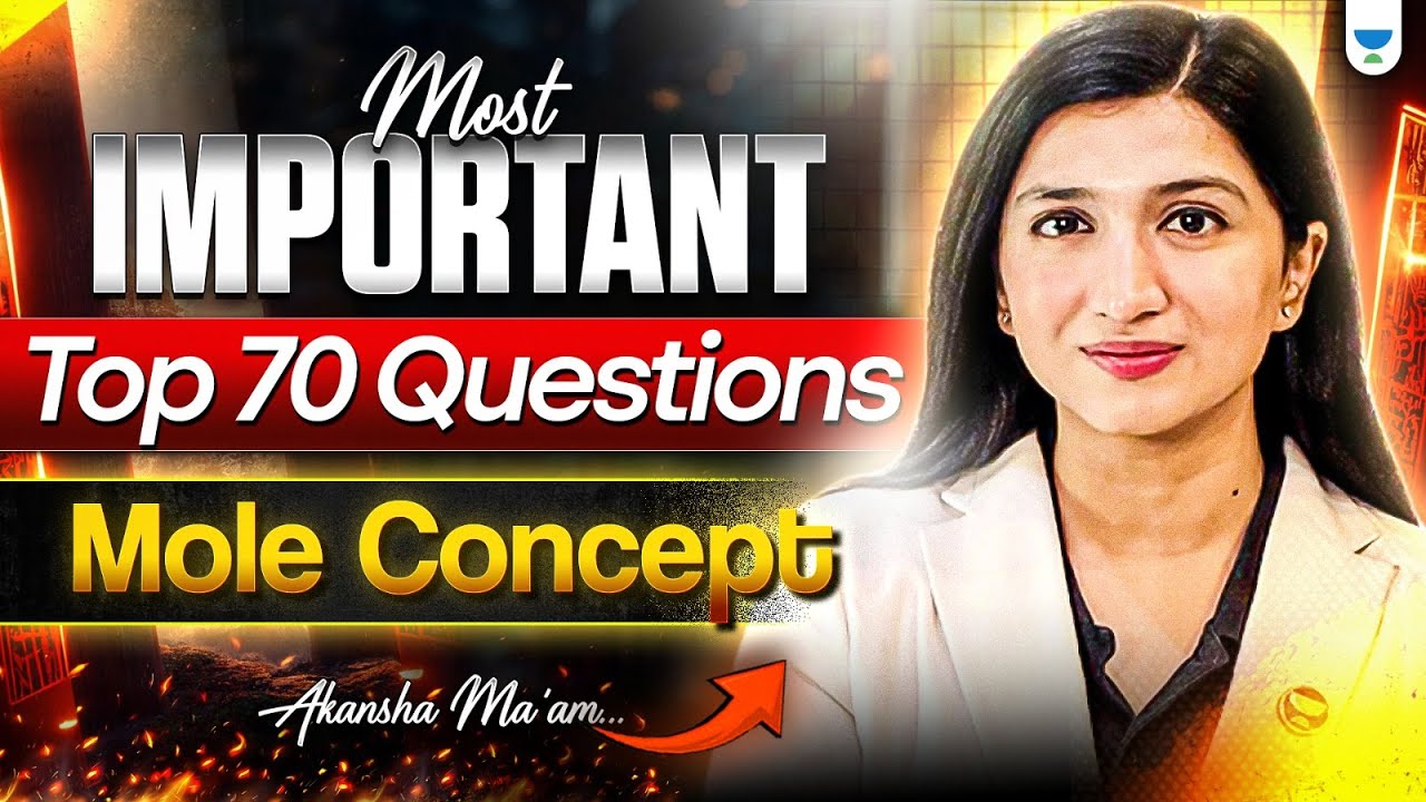 Most Important Top 70 Questions - Mole Concept | NEET 2025 | Akansha Karnwal