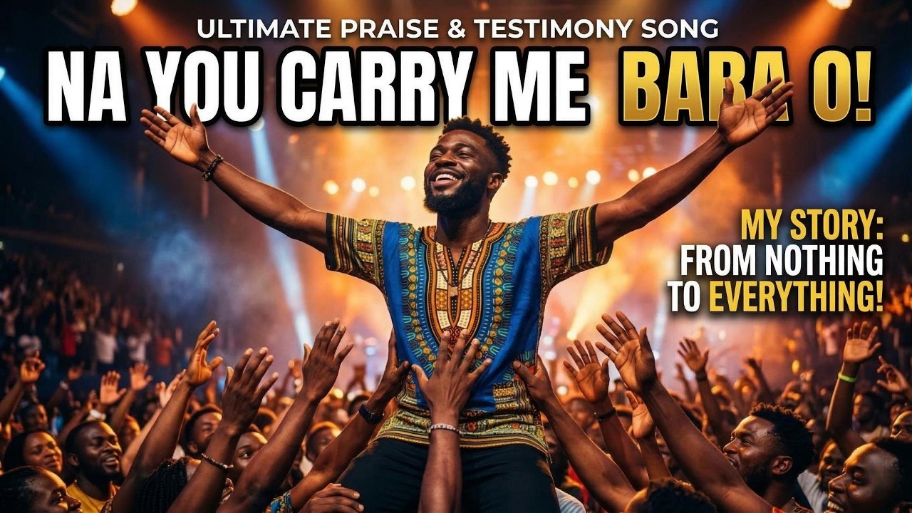 Na You Carry Me Baba O! – Мощная афро-евангельская хвалебная песня | Песня-свидетельство