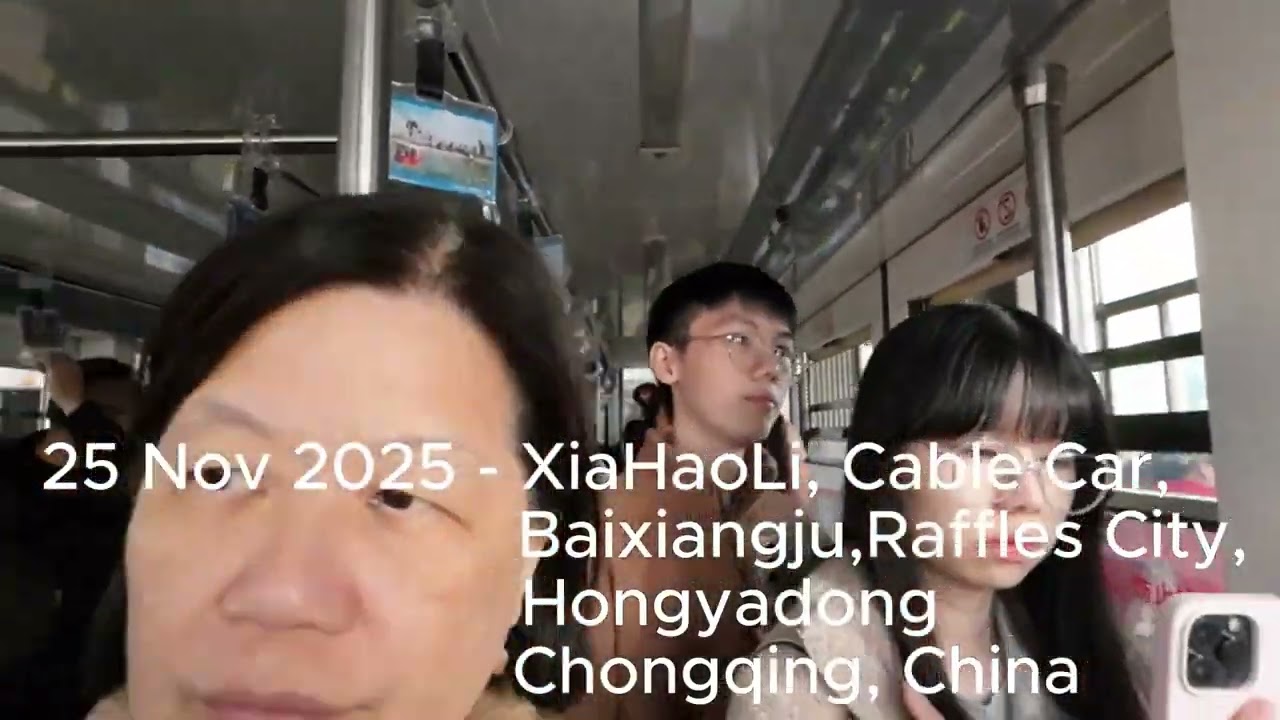 Chongqing XiaHoaLi etc Part2 25 Nov 2025。重庆下号里，长江索道，来福士广场，洪崖洞之行。第二集。