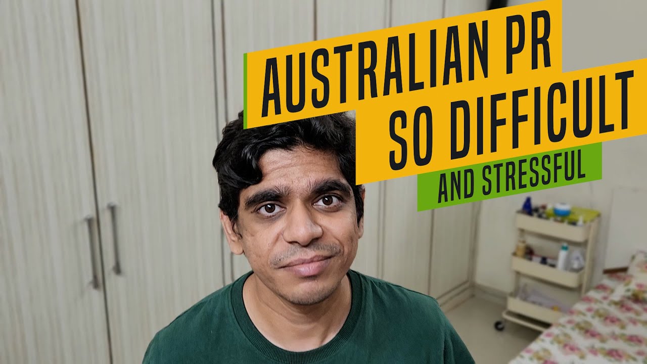 Why Australian PR visa is Difficult and Frustrating ?