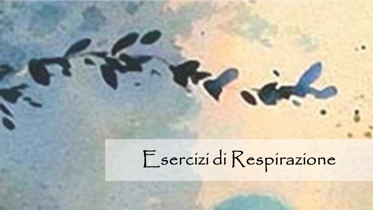 Esercizi di respirazione - Breathing exercises