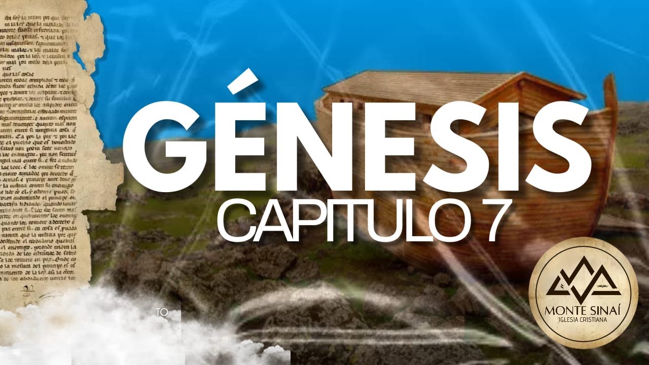 EXPLICACIÓN GÉNESIS 7