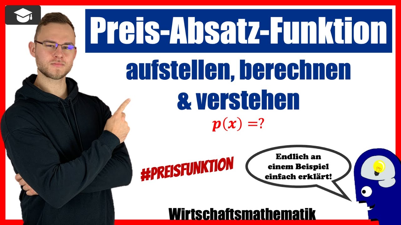 Preis Absatz Funktion aufstellen - An einem Beispiel erklärt