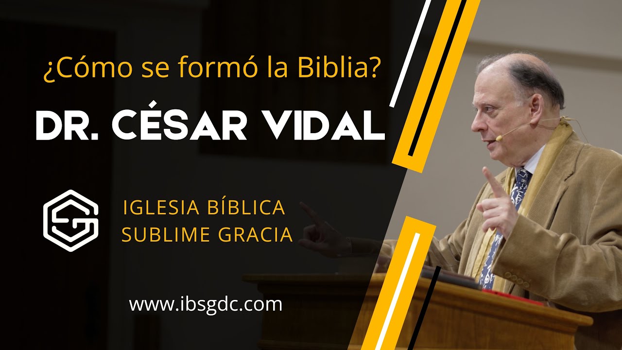 ¿Cómo se formó la Biblia? | Dr.  César Vidal