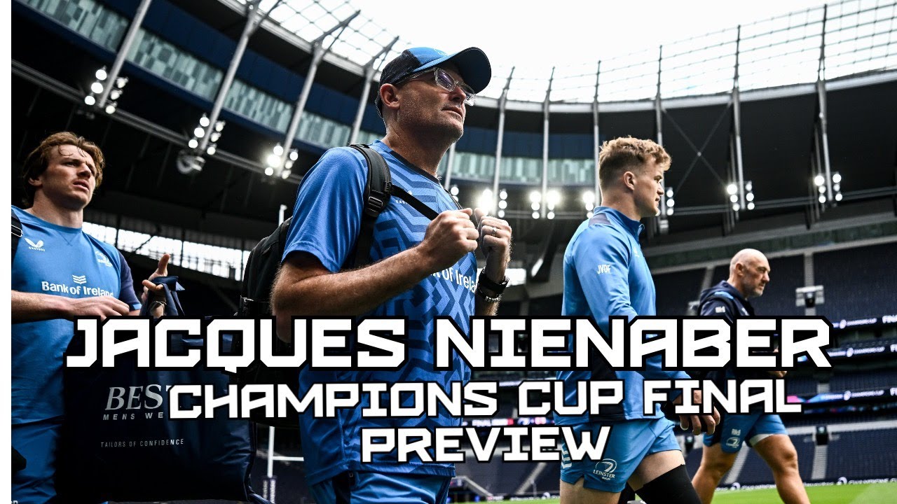 Jacques Nienaber | Champions Cup Final preview