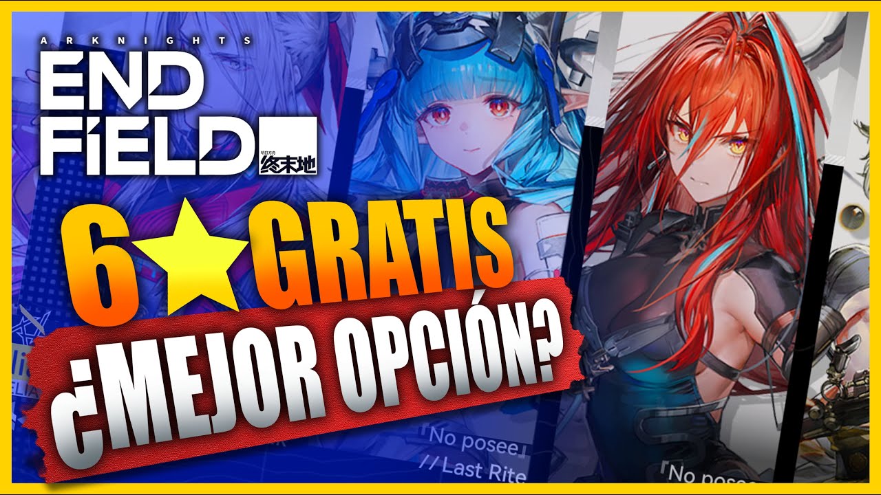 ¡PERSONAJE 6​⭐ GRATIS! ¿Cuál elegir? SELECTOR Arknights Endfield