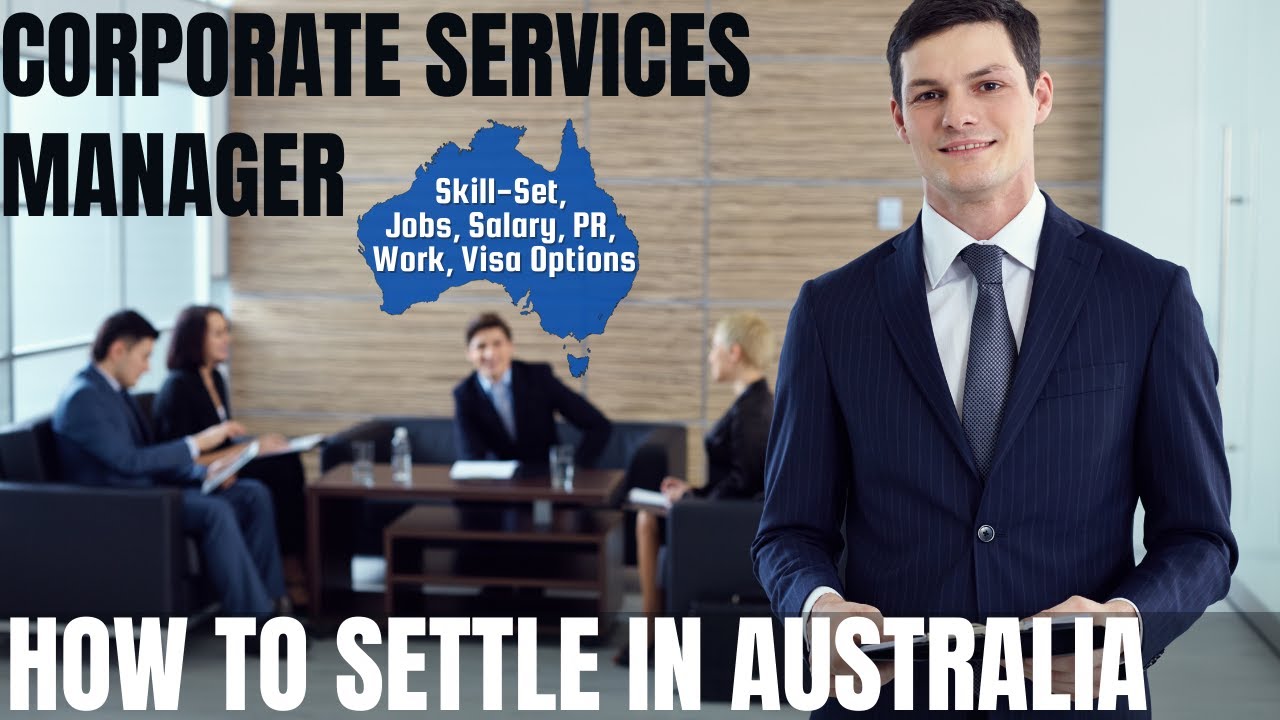 CORPORATE SERVICES MANAGER OPTIONS FOR AUSTRALIA IMMIGRATION | STUDY, WORK & PR DETAILS