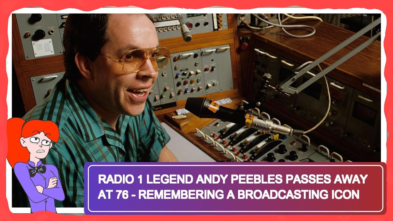 Radio 1 Legend Andy Peebles Passes Away at 76 - Remembering a Broadcasting Icon
