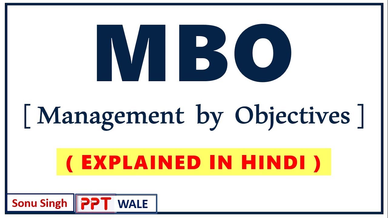 MBO (Management by Objectives) IN HINDI |  Principles of Management | BBA/MBA | ppt