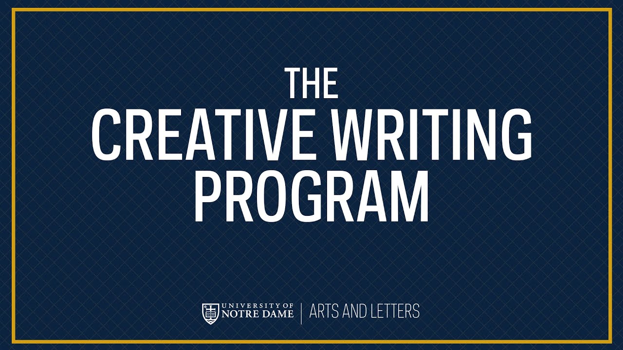 The Creative Writing Program — University of Notre Dame
