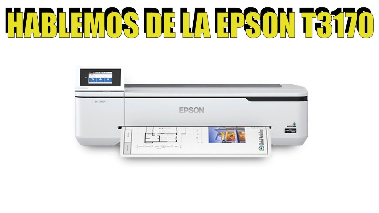 Hablemos de la Epson T3170