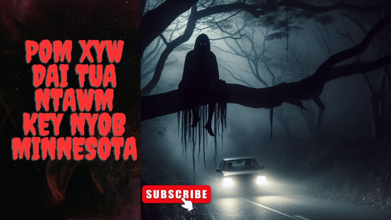 Pom Xyw Dai Tuag Ntawm Kev Nyob Minnesota (Hmong Scary Story)