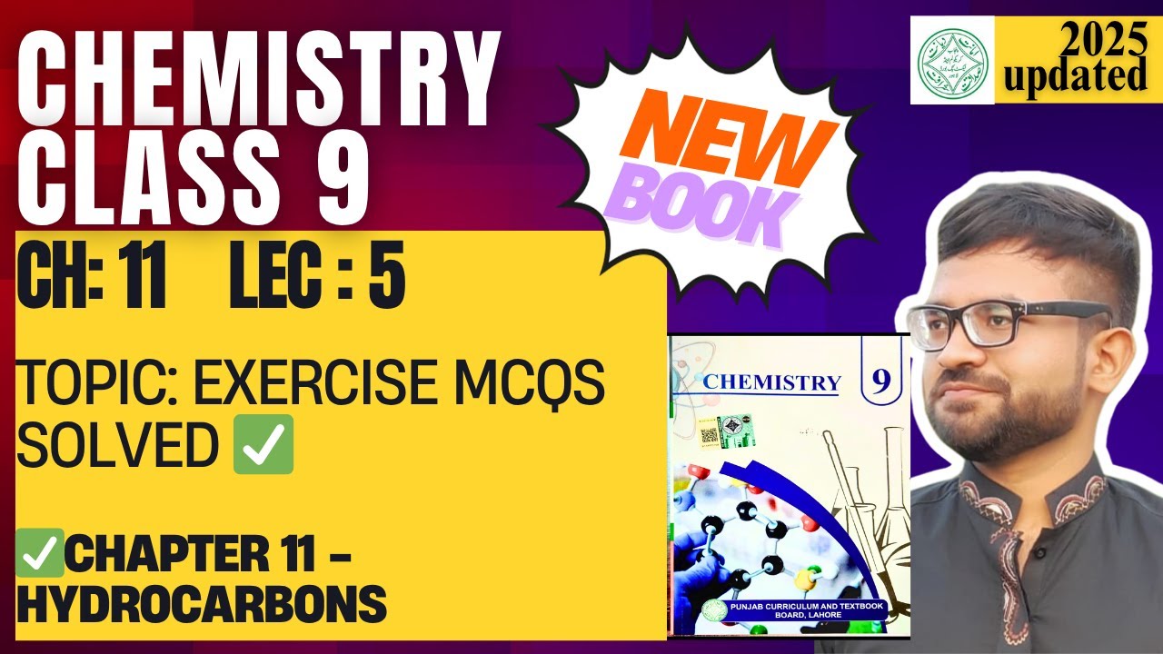 Class 9 Chemistry | New Book Chapter 11 Lecture 5| Exercise MCQs Solved✅ |Hydrocarbons| Punjab Board