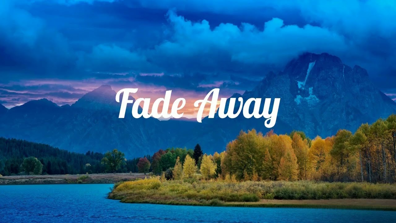 Fade Away (Official Music Video)