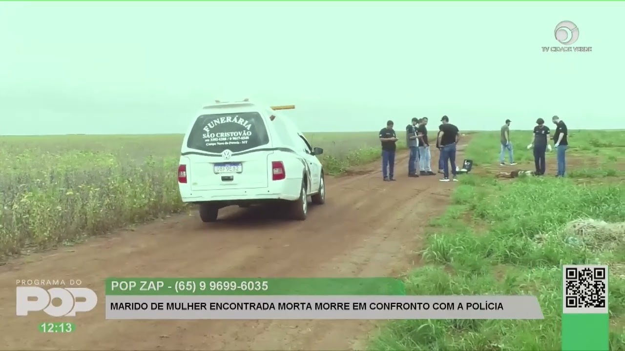MARIDO DA MULHER ENCONTRADA MORTA, MORRE EM CONFRONTO COM A POLÍCIA