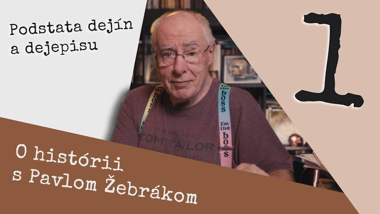 O histórií - 1 - Podstata dejín a dejepisu