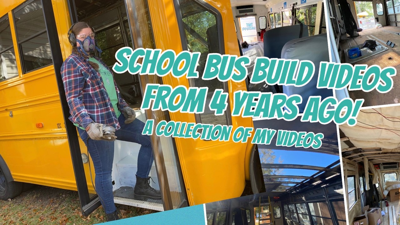 Skoolie build series from four years ago