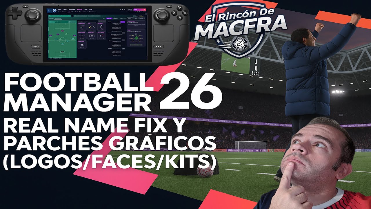 Real Name Fix y Logos, Faces, Kits para Football Manager 26 en Steam Deck #fm26 #steamdeck #macfra