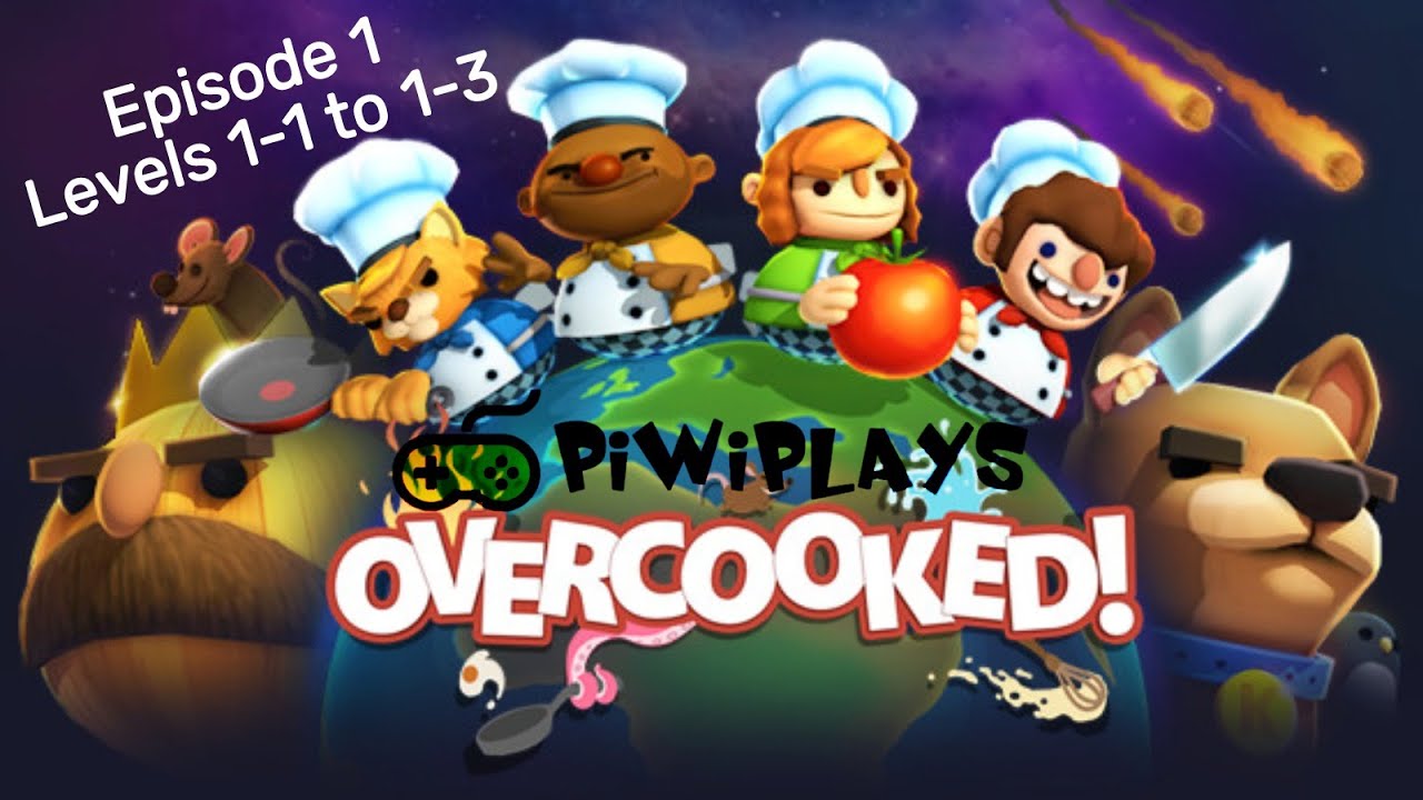PiwiPlays Overcooked! Episode 1 Levels 1-1 to 1-3!