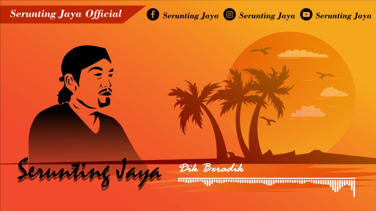 DIK BERADIK - SERUNTING JAYA ( OFFICIAL AUDIO )