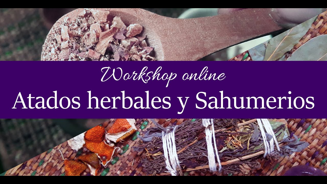 Atados herbales y Sahumerios - Taller Online con V. Faemanna - Herbalismo m&aacute;gico y Magia Verde