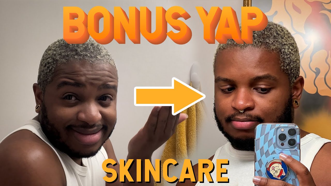 From Bog Witch To Baddie (Realistic Skincare Routine) | BONUS YAP Ep. 3| midwestsidegunn