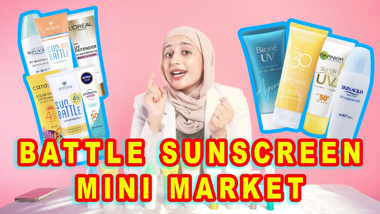 dr KAMILA - BATTLE SUNSCREEN YANG ADA DI SUPERMARKET !!! PART 1