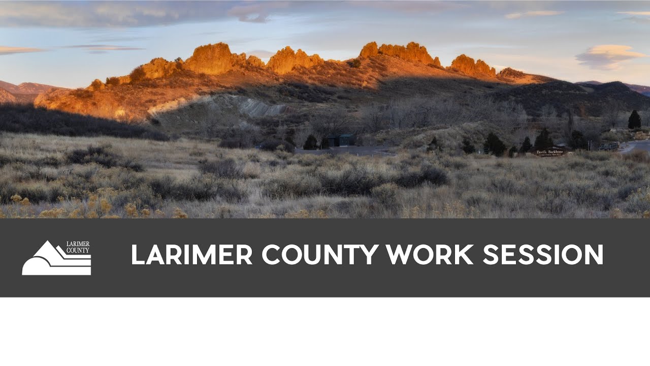 Larimer County BOCC Work Session 1:30 PM - January 18, 2023