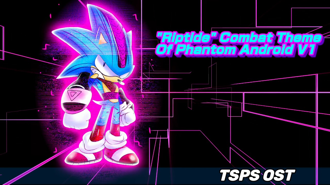 🎵 "Riptide" Combat Theme Of Phantom Android V1 - TSPS OST 🎵