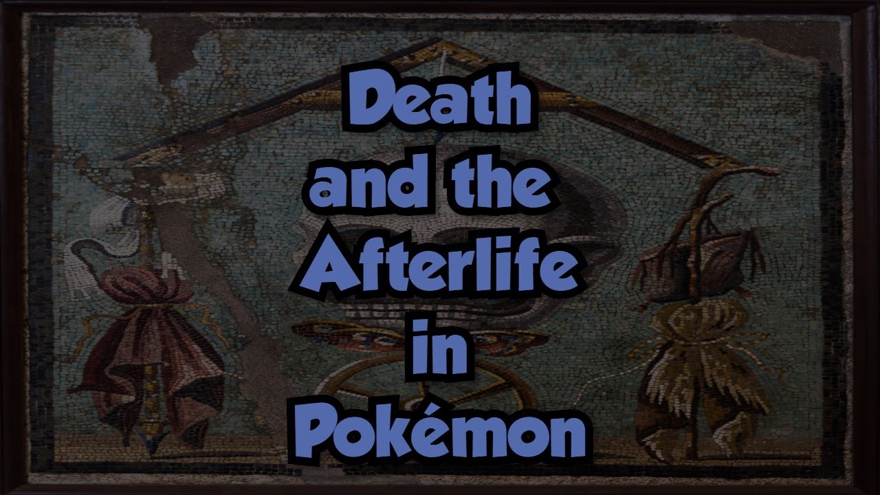 Death and the Afterlife in Pokémon