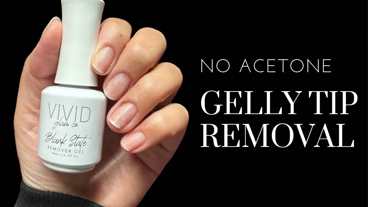 No Acetone Gelly Tip Removal | First Impressions | Vivid Glam Co Blank Slate Remover Gel