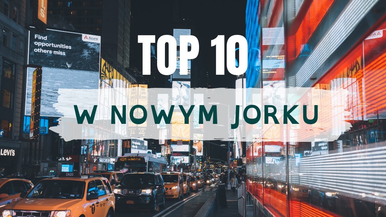 10 rzeczy, kt&oacute;re musisz zrobić w Nowym Jorku🇺🇸 || NYC🗽 = ❤️