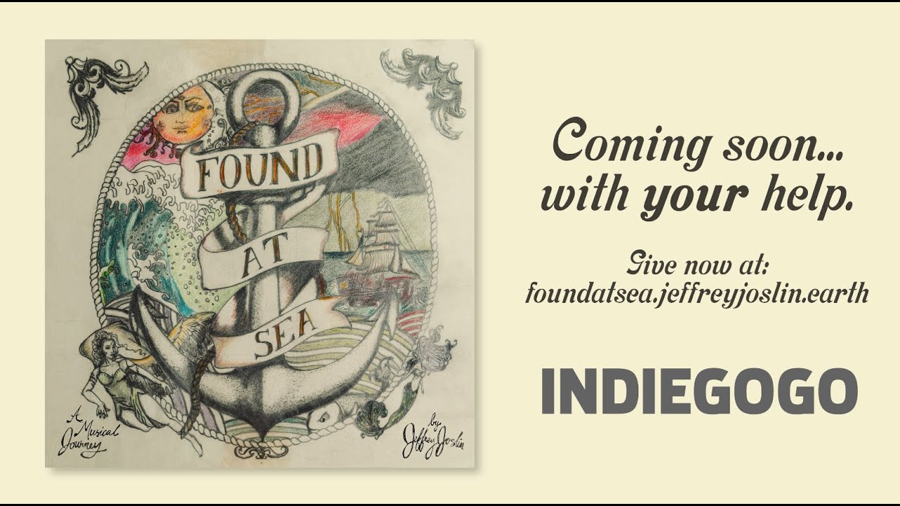 Jeffrey Joslin - Found at Sea - IndieGogo Campaign Video