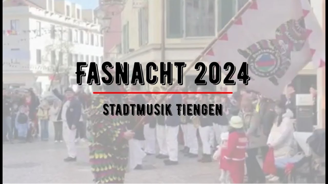 Fasnacht 2024 - Stadtmusik Tiengen e. V.