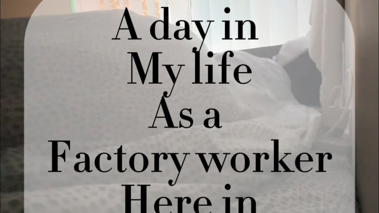 A DAY IN MY LIFE AS A FACTORY WORKER HERE IN HUNGARY #factoryworkerinhungary #hungary #buhayofw