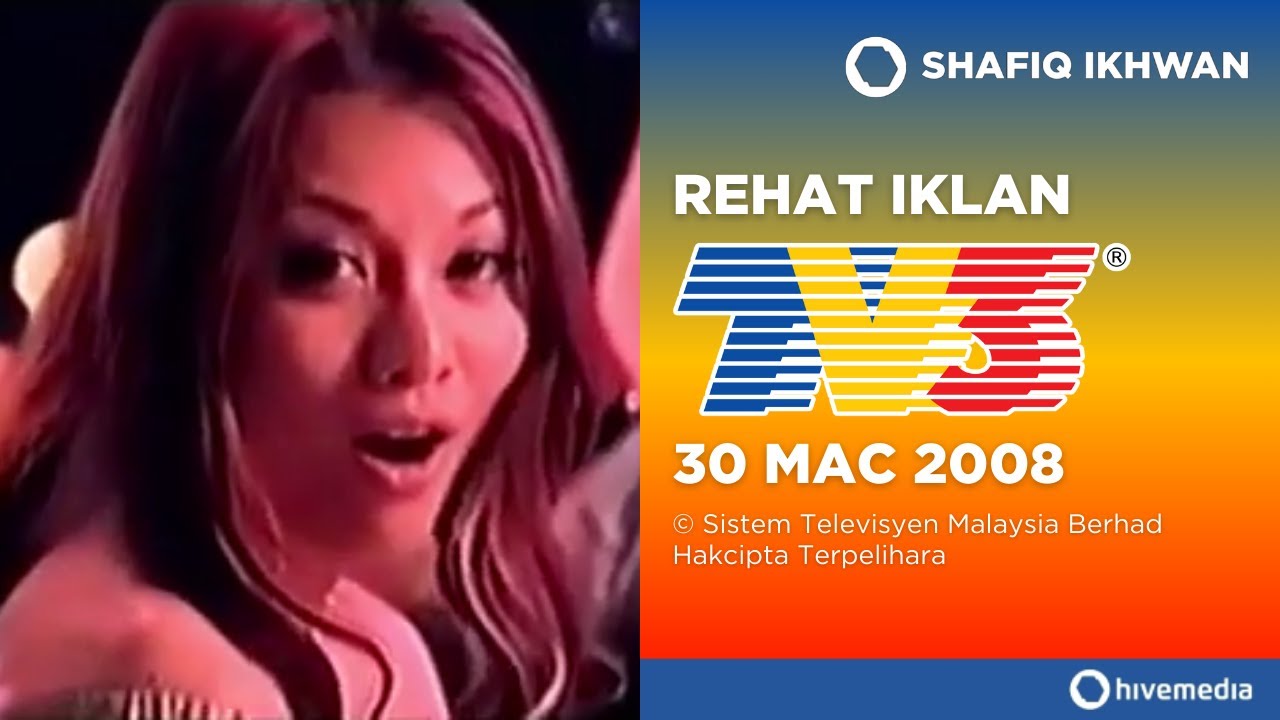 Rehat Iklan TV3 (30 Mac 2008)