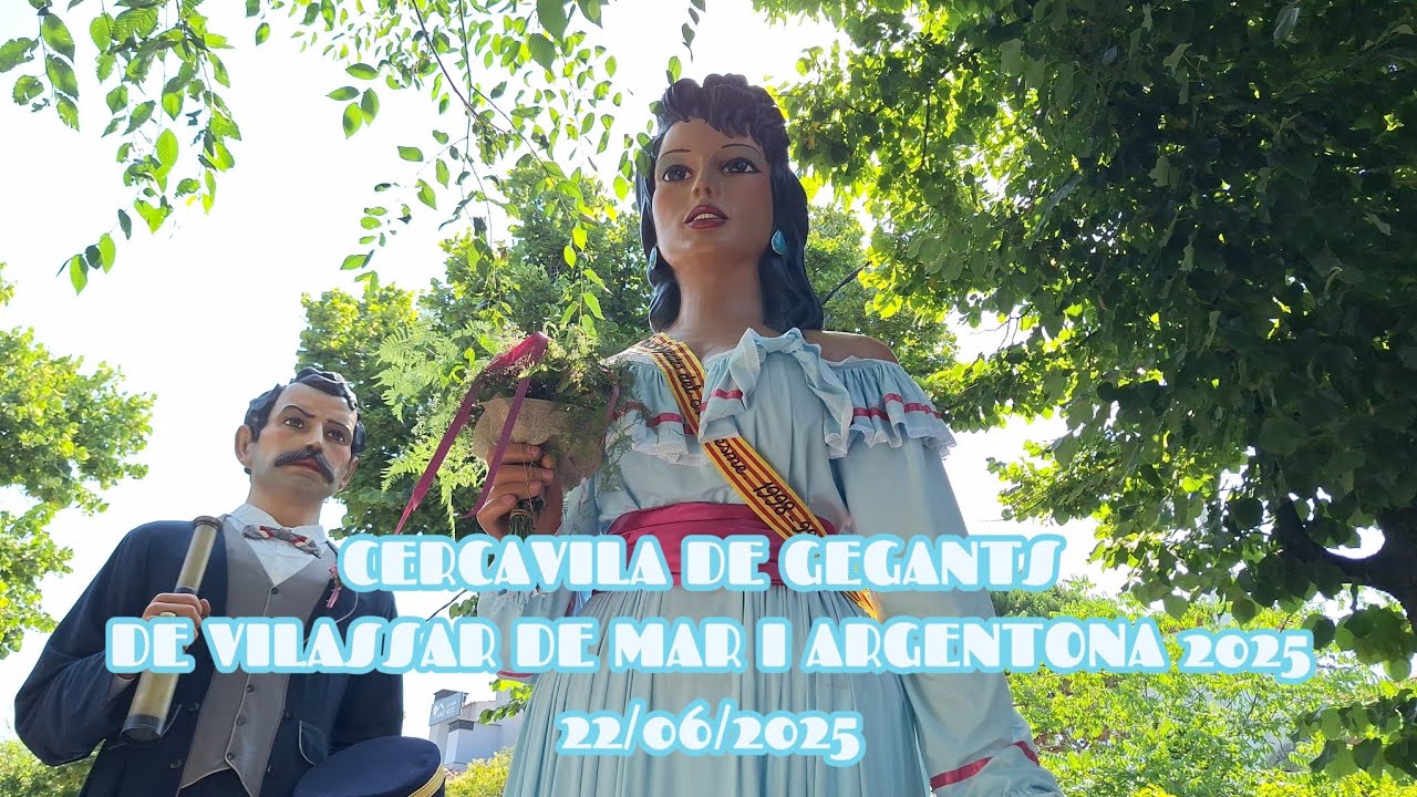 Cercavila dels Gegants de Vilassar de Mar i Argentona 2025 - 22/06/2025