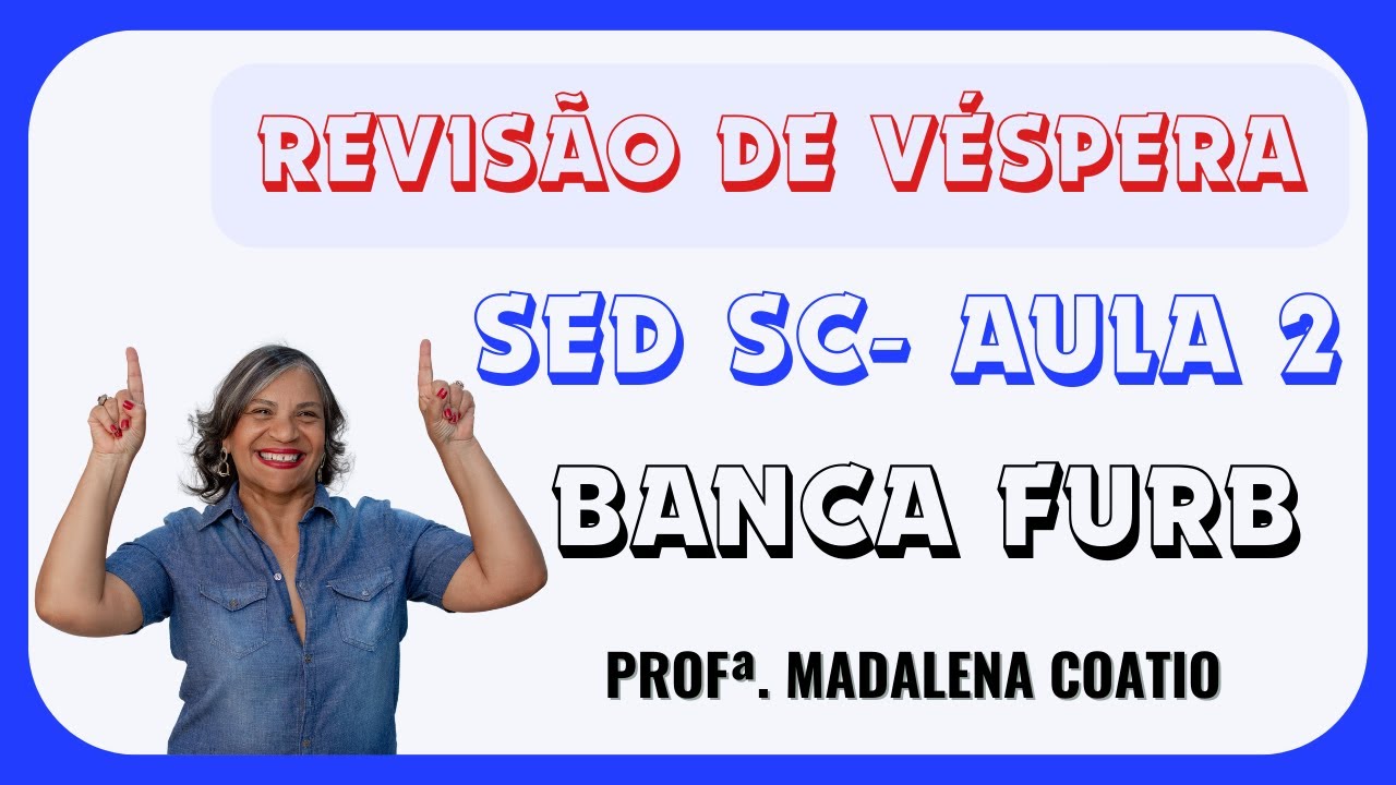 BANCA FURB - SED SC - REVISÃO DE VÉSPERA