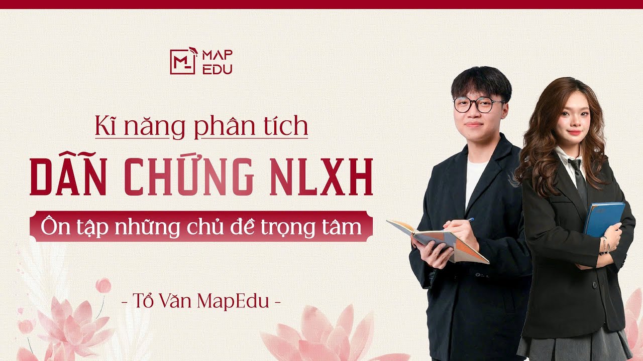 NGỮ VĂN 9 | KĨ NĂNG PHÂN TÍCH DẪN CHỨNG NLXH